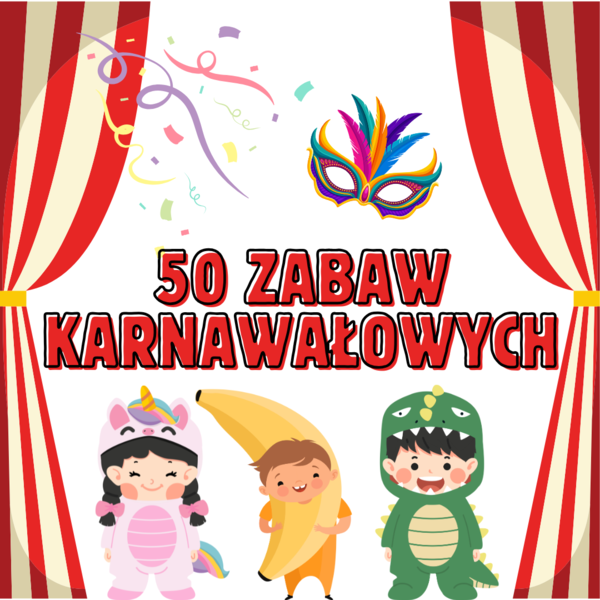 50 zabaw karnawałowych