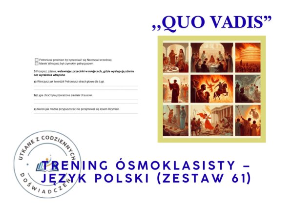 Trening ósmoklasisty – język polski (zestaw 61).  „Quo vadis” – Henryk Sienkiewicz