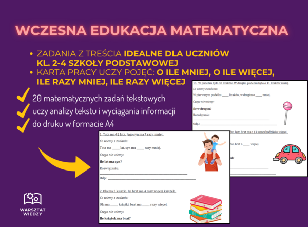 🧮O ile więcej? O ile mniej? Ile razy więcej? Ile razy mniej? – 20 zadań tekstowych z matematyki dla klas 2–4 SP, które uczą czytania ze zrozumieniem w zadaniach matematycznych