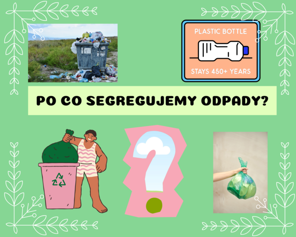 PO CO SEGREGUJEMY ODPADY?