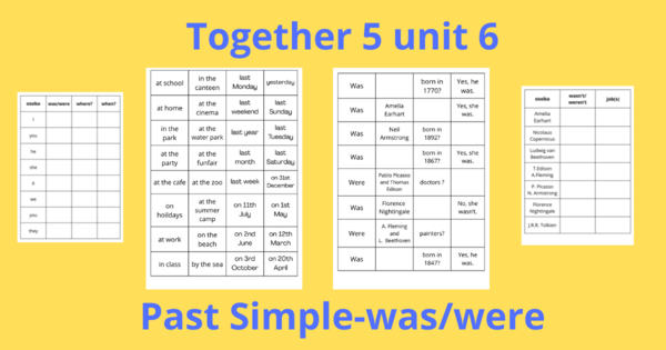 Together 5 unit 6 was/were/jobs/dates