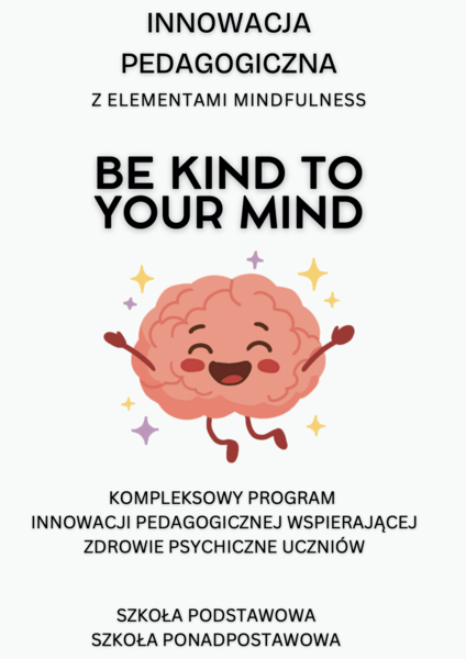 Gotowa innowacja pedagogiczna - pakiet PREMIUM - Be kind to your mind.