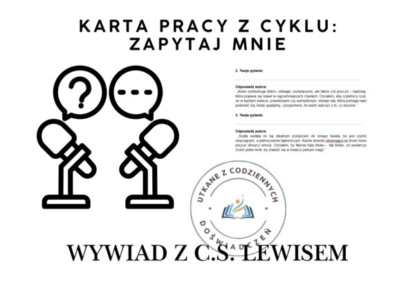 KARTA PRACY z cyklu: Zapytaj mnie.  WYWIAD Z C.S. LEWISEM
