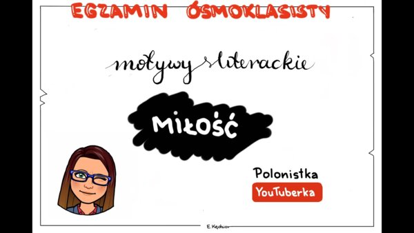 Motywy na egzamin ósmoklasisty: miłość - film youtube