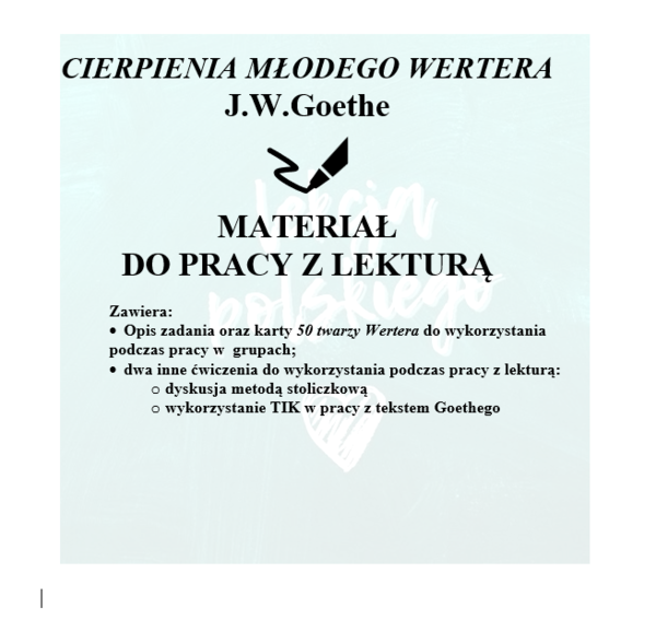 CIERPIENIA MŁODEGO WERTERA-KILKA POMYSŁÓW NA LEKCJE Z DZIEŁEM GOETHEGO