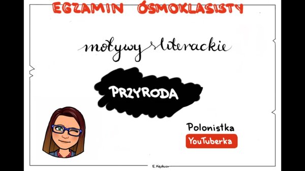 Motywy na egzamin ósmoklasisty: przyroda - film youtube