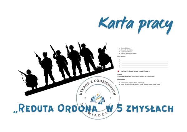 KARTA PRACY – „Reduta Ordona” w 5 zmysłach