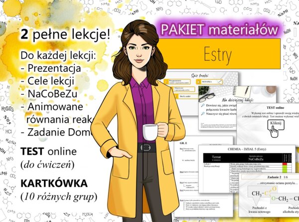 Chemia. Klasa 8. ESTRY. Kompletny PAKIET materiałów dla nauczyciela. Prezentacja. Karta pracy. Gra dydaktyczna. Zadanie. TEST. Kartkówka. Sprawdzian.