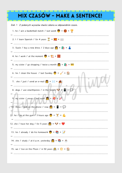Make a Sentence! - Mix Czasów - czasy - tenses - karta pracy - angielski - ćwiczenia - zadania - do druku - egzamin ósmoklasisty - matura - gramatyka - do wydrukowania - .pdf