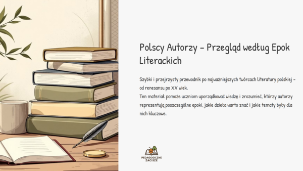 Polscy autorzy literacki- powtórzenie według epok przed egzaminem ósmoklasisty