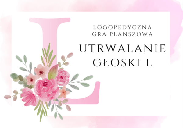 LOGOPEDYCZNA GRA PLANSZOWA GŁOSKA L ĆWICZENIA UTRWALANIE