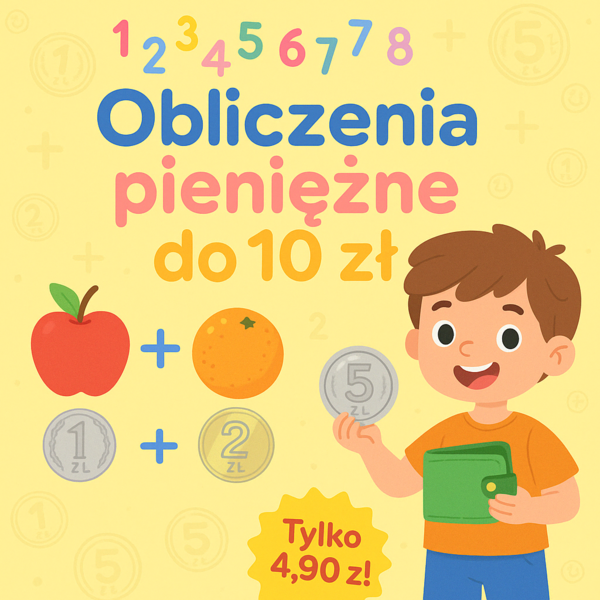 Obliczenia pieniężne - dodawanie w zakresie do 10. Karta pracy. Sprawdzian