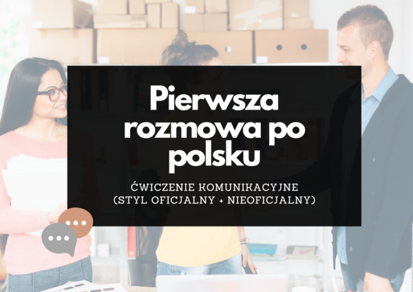 Pierwsza rozmowa po polsku ĆWICZENIE komunikacyjne integracja