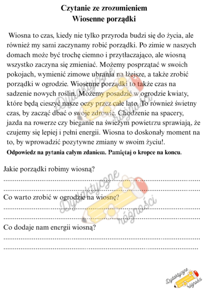 Czytanie ze zrozmieniem. Odpowiedzi na pytania zapisywane całym zdaniem. Teksty: Zwierzęta wiosną, Czas radości, Wiosenne porządki, Wiosenne kwiaty.