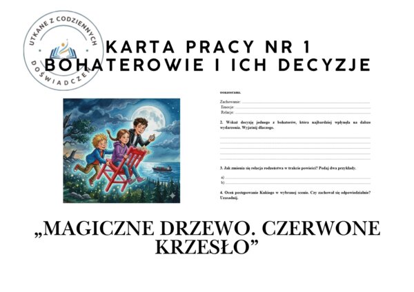 KARTA PRACY NR 1 – Bohaterowie i ich decyzje. „Magiczne drzewo. Czerwone krzesło”
