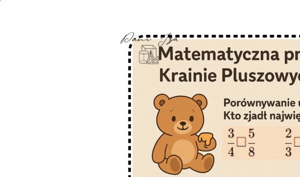 Matematyczna Przygoda w Krainie Pluszowych Misiów - Ułamki Zwykłe klasa 5 - Dzień Misia
