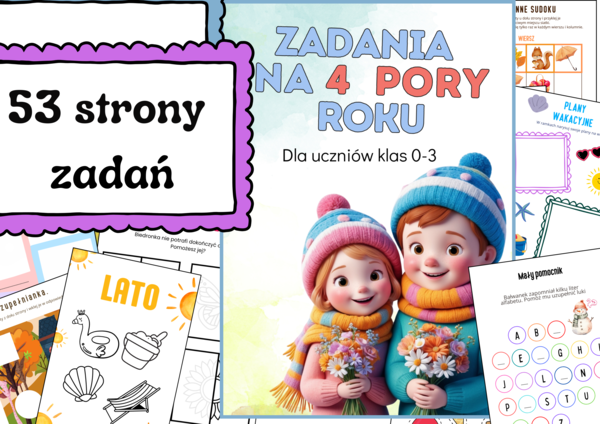 Karty pracy dla klas 0-3 | Ćwiczenia na 4 pory roku | Rozwój motoryki małej i kreatywności, 53 strony
