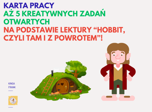 📚 Karta pracy z lektury "Hobbit, czyli tam i z powrotem" – AŻ 5 KREATYWNYCH ZADAŃ OTWARTYCH!!!