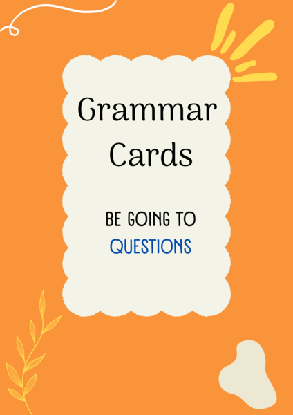 Be going to/ Pytania/ Karty do mówienia/ Mówienie/ Speaking/ Konwersacje/ Klasy 4-8/ Klasy 4-6/ Klasy 6-8/ SP/ Warm-up/ Rozgrzewka/ Speaking cards/ Gramatyka/ Grammar/ Speaking cards grammar/ Grammar cards/ E8