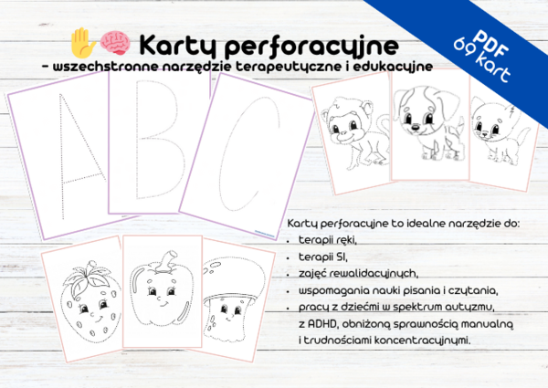 Karty perforacyjne jako narzędzie terapeutyczne i edukacyjne, Terapia ręki, Wyciszanie i relaksacja, koncentracja uwagi, Terapia integracji sensorycznej, Trening pamięci i sekwencji Nauka czytania i pisania (wspomagająca) Lateralizacja i orientacja przes