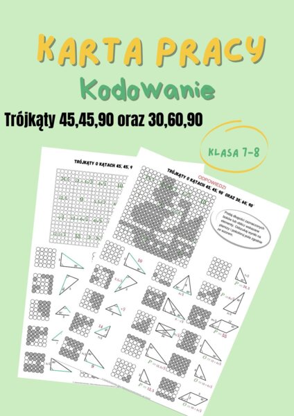 Trójkąty 45,45,90 oraz 30,60,90, karta pracy, kodowanie, edukacja domowa, klasa7 i 8