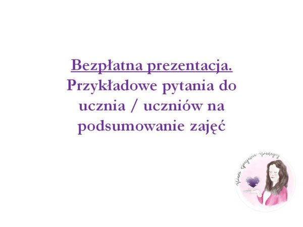Podsumowanie zajęć - ćwiczenia dla ucznia / uczniów. Godzina wychowawcza. Rewalidacja. Tus.