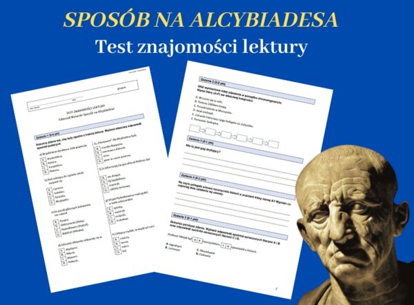 "Sposób na Alcybiadesa" test znajomości lektury