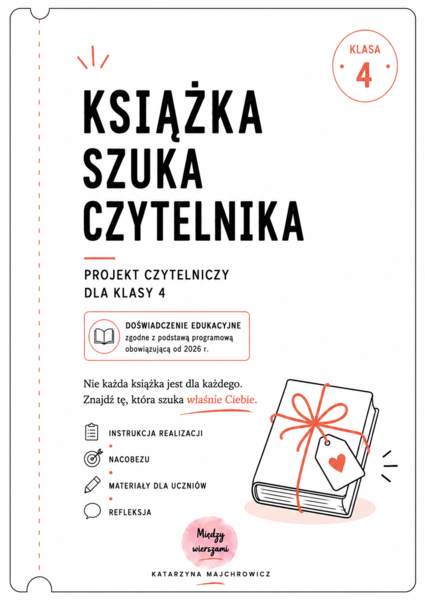 KSIĄŻKA SZUKA CZYTELNIKA – projekt czytelniczy | doświadczenie edukacyjne | nowa podstawa 2026 | klasa 4