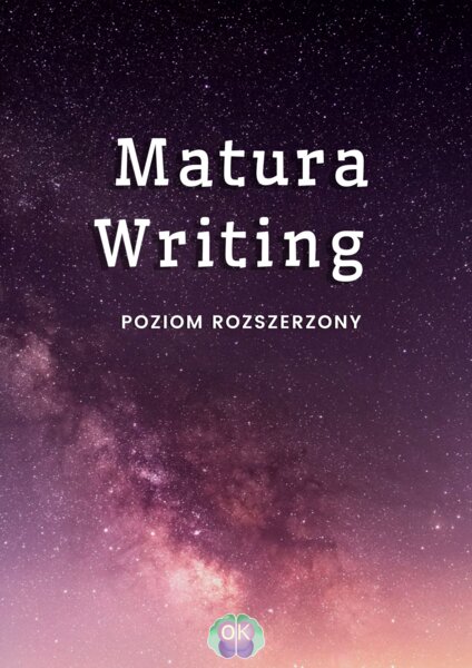 Matura rozszerzona z języka angielskiego – 45 zadań pisemnych (list, artykuł, rozprawka opiniująca i za/przeciw)przygotowanie do matury, zadania pisemne, poziom rozszerzony, gramatyka i słownictwo, ćwiczenia maturalne, writing practice, B2/C1, English ex