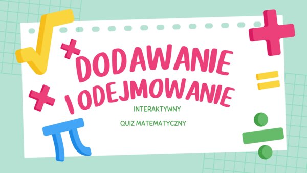 📘 Interaktywny quiz „Dodawanie i odejmowanie do 100”