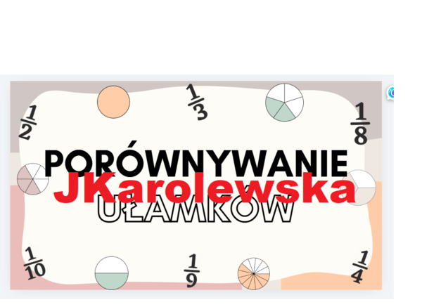 Porównywanie ułamków prezentacja