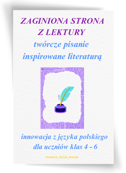 Innowacja/projekt z języka polskiego „Zaginiona strona lektury” (wersja do edycji) 27 stron