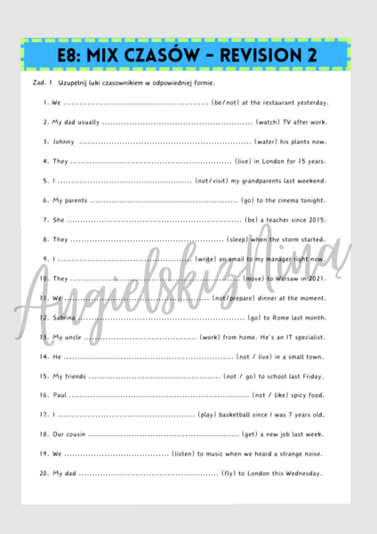 E8: Mix Czasów - Revision 2 - karta pracy - powtórka - powtórzenie - czasy - gramatyka - uzupełnianie luk - karta pracy - egzamin ósmoklasisty - .pdf