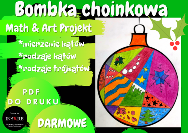DARMOWE. Bombka choinkowa. Mierzenie kątów, rodzaje kątów i rodzaje trójkątów. Math and Art Projekt.