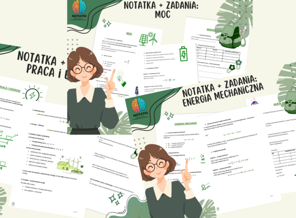 Pakiet edukacyjny: Praca i energia + Moc + Energia mechaniczna