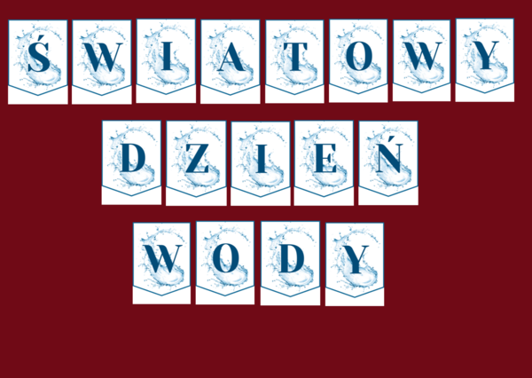 ŚWIATOWY DZIEŃ WODY – girlanda – napis – gazetka – wersja 1