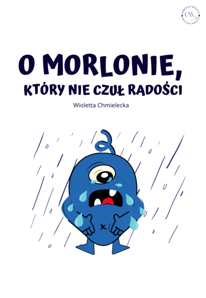20 KART PRACY NA GODZINĘ WYCHOWAWCZĄ z HISTORYJKĄ-O MORLONIE, KTÓRY SZUKAŁ RADOŚCI- 38 strony