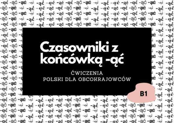 Czasowniki z końcówką -ąć (wziąć, kopnąć ... ) tablice i ćwiczenia (polski dla obcokrajowców B1)