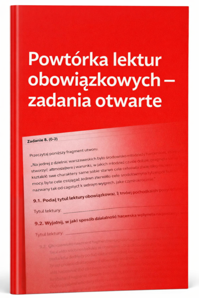 Zadania otwarte e8 - powtórka lektur obowiązkowych
