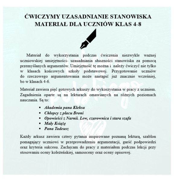 ARGUMENTUJEMY. ĆWICZYMY UZASADNIANIE STANOWISKA MATERIAŁ DLA UCZNIÓW KLAS 4-8