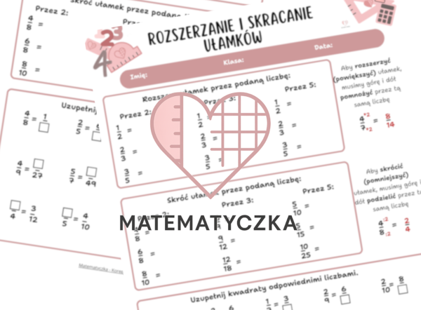 Skracanie i rozszerzanie ułamków zwykłych - karta pracy - ćwiczenia
