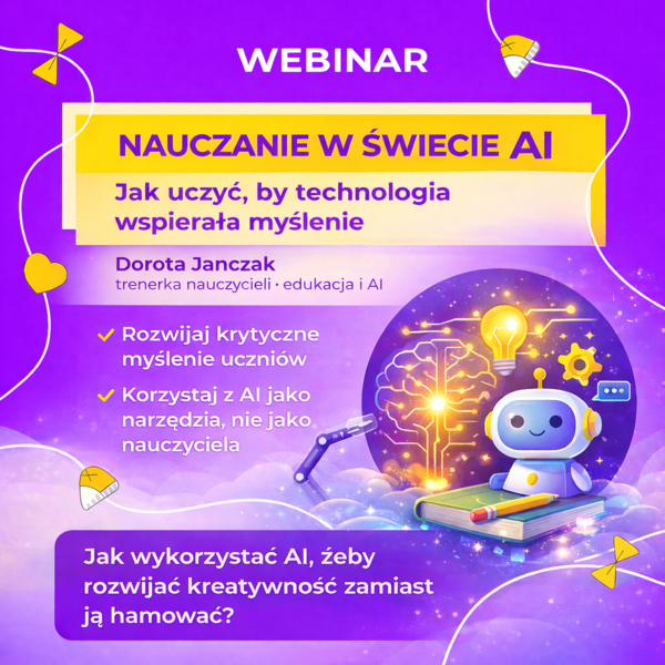 Nauczanie w świecie AI – jak uczyć, by technologia wspierała myślenie