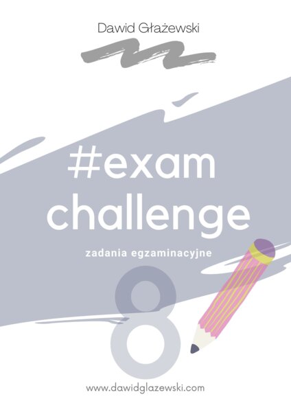 #exam challenge - E8 - zadania egzaminacyjne