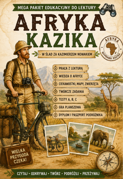 "Afryka Kazika" - wielka wyprawa - wielki pakiet edukacujny do lektury.