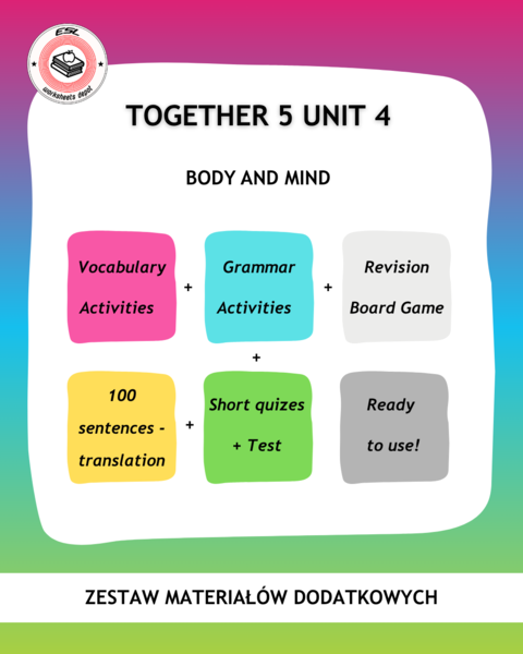Together 5 Unit 4 zestaw: materiały dodatkowe z gramatyki i słownictwa + gra planszowa + 100zdań do tłumaczenia z działów 1-4 + test i kartkówki do działu