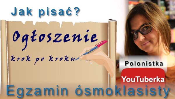 Jak pisać? Ogłoszenie - krok po kroku - film youtube