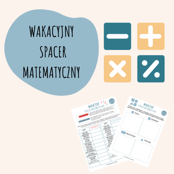 WAKACYJNY SPACER MATEMATYCZNY - poszukaj ze swoim dzieckiem matematyki na spacerze!