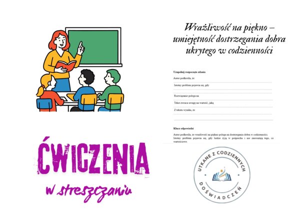 Wrażliwość na piękno – umiejętność dostrzegania dobra ukrytego w codzienności. Ćwiczenia w streszczaniu