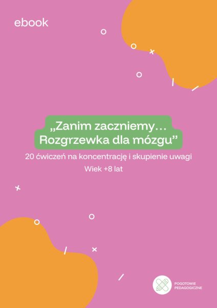 „Zanim zaczniemy… Rozgrzewka dla mózgu” (ebook dla dzieci w wieku +8 lat)
