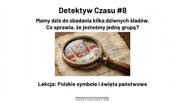 Historia 4 - Polskie symbole i święta państwowe- rozdział 8-  GWO 26/27